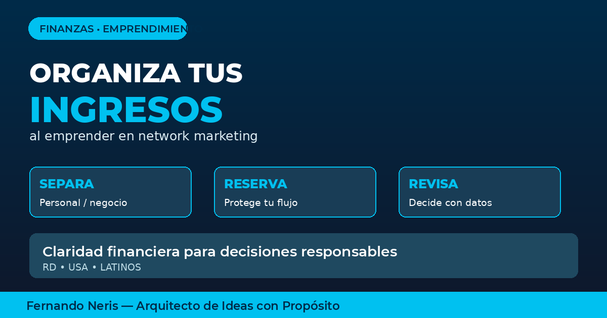 Organización de ingresos para emprendedores latinos en network marketing
