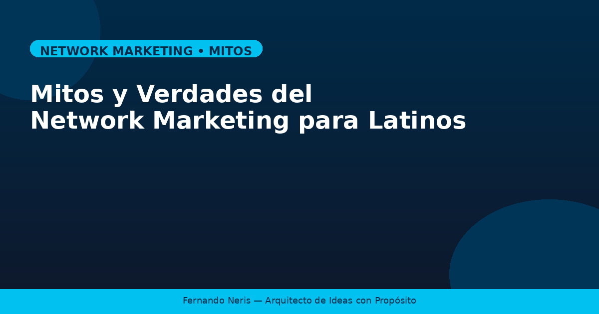 Mitos y verdades del network marketing para latinos